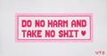 Do No Harm and Take No Shit