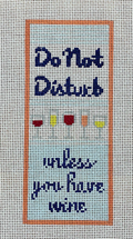 Do Not Disturb Unless You Have Wine Canvas