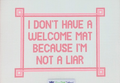 I don't Have a Welcome Mat...
