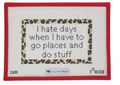 I Hate Days...