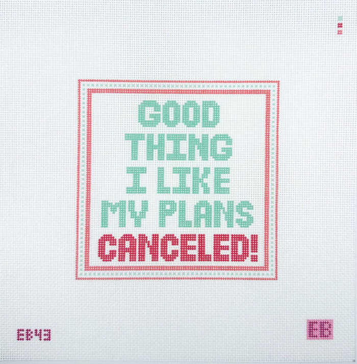 I like my plans canceled!