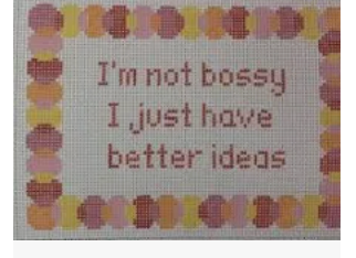 I'm not Bossy...