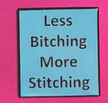 Less Bitching More Stitching Needleminder