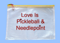 Love is Pickleball & Needlepoint Project Bag