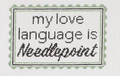 My Love Language is Needlepoint