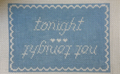 Tonight-Not Tonight