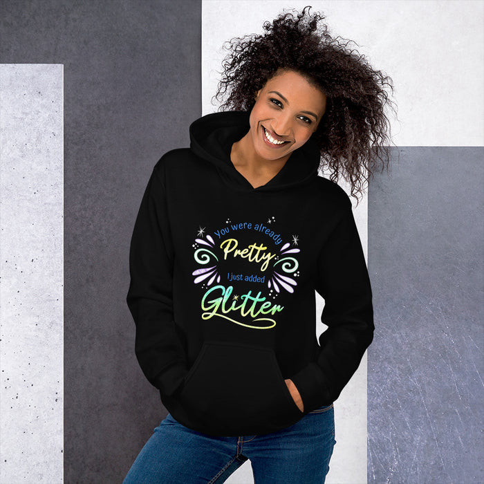 You Were Already Pretty Unisex Hoodie (No Rainbow)