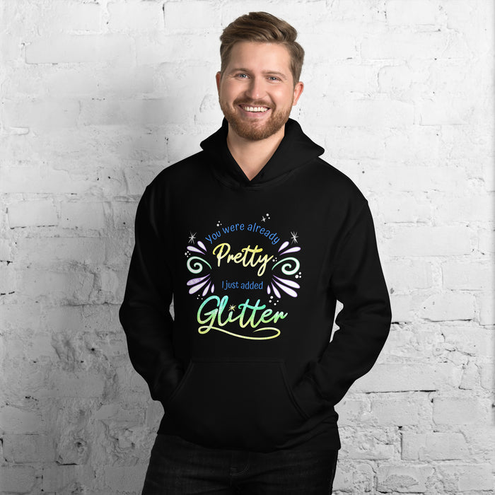 You Were Already Pretty Unisex Hoodie (No Rainbow)