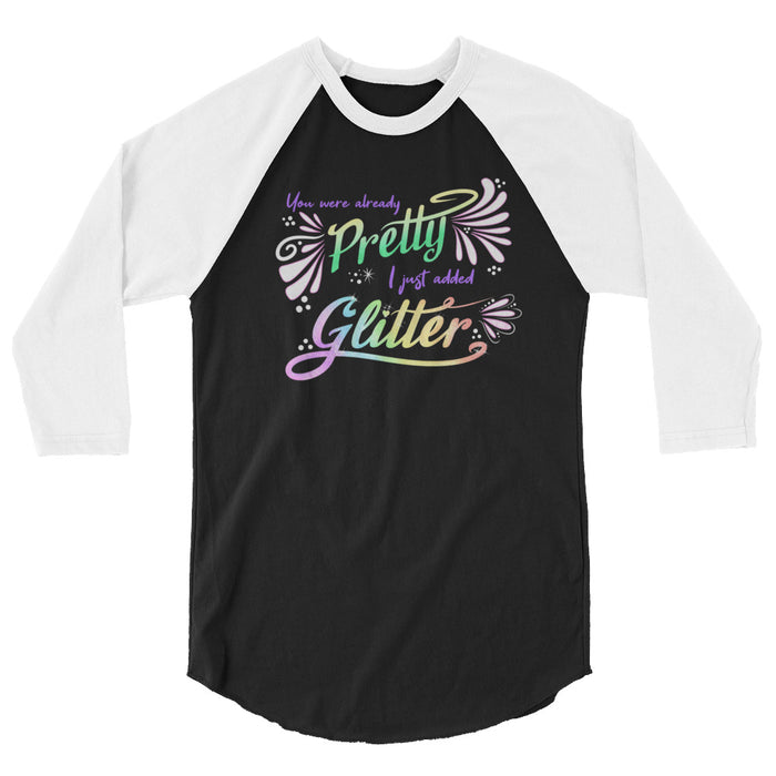 You Were Already Pretty Unisex Raglan Shirt